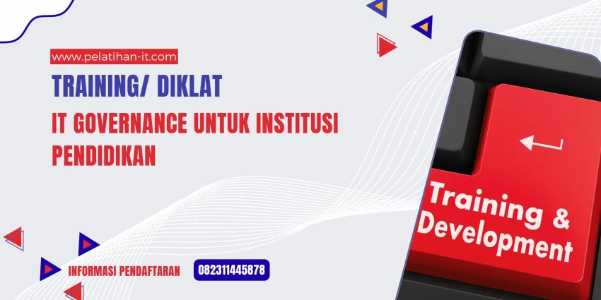 TRAINING IT GOVERNANCE UNTUK INSTITUSI PENDIDIKAN JOGJA